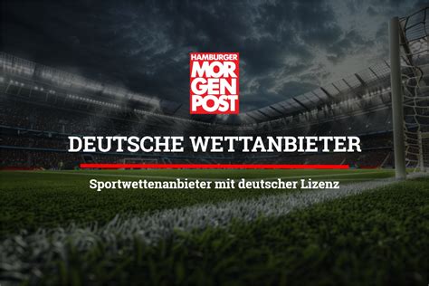 Alle Wettanbieter mit deutscher Lizenz: Aktueller Stand (04/2024) .